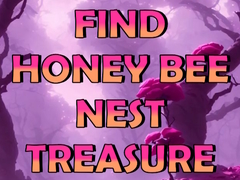 Find Honey Bee Nest Treasure