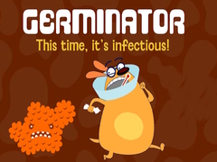 Germinator This time, it's infectious