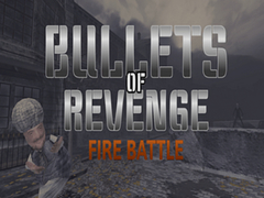 Bullets of Revenge: Fire Battle