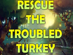 Rescue the Troubled Turkey