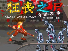 Crazy Zombie V 2.0 Crossing Hero