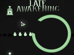 Late Awakening