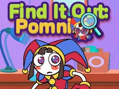 Find It Out: Pomni