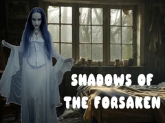 Shadows of the Forsaken