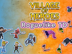 Village of Heroes: Roguelike TD