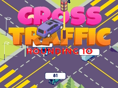 Cross Traffic Rounding 10