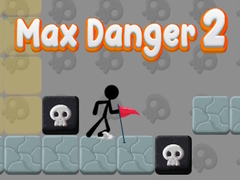 Max Danger 2