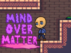 Mind Over Matter