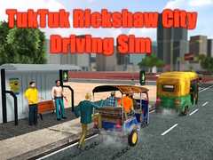 TukTuk Rickshaw City Driving Sim