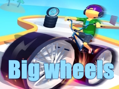 Big wheels