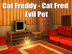 Cat Freddy - Cat Fred Evil Pet