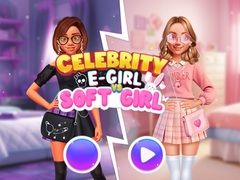 Celebrity E-Girl vs Soft-Girl 