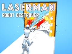 LaserMan Robot Destroyer