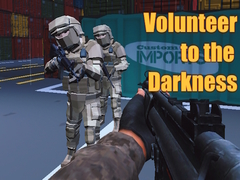 Volunteer to the Darkness