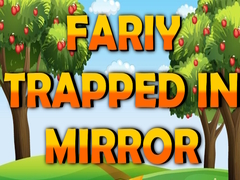 Fairy Trapped in Mirror 