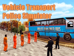 Vehicle Transport Police Simulator