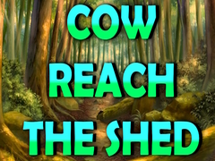 Cow Reach the Shed