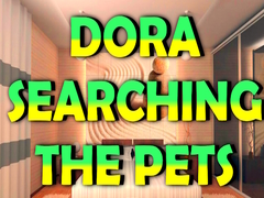 Dora Searching the Pets