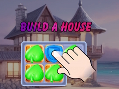 Build a House