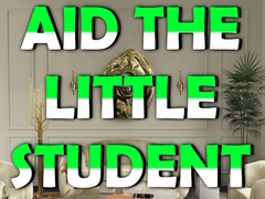 Aid the Little Student