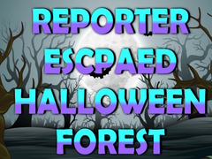 Reporter Escaped Halloween Forest