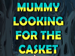 Mummy Looking for the Casket