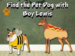 Find the Pet Dog with Boy Lewis