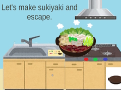 Let’s Make Sukiyaki and Escape