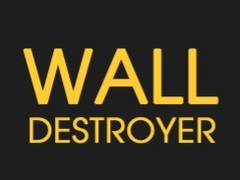 Wall Destroyer