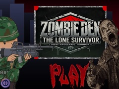 Zombie Den: The Lone Survivor