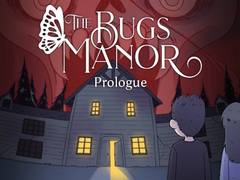 The Bugs Manor Prologue