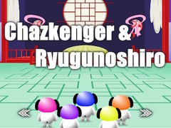 Chazkenger & Ryugunoshiro