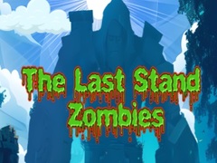 The Last Stand Zombies