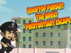 Rooftop Pursuit The Great Penitentiary Escape