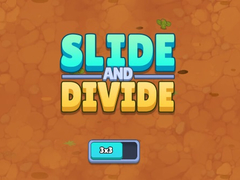 Slide and Divide