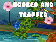 Hooked and Trapped