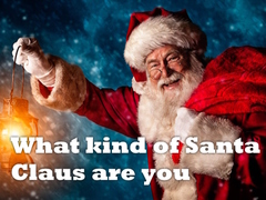 What kind of Santa Claus are you