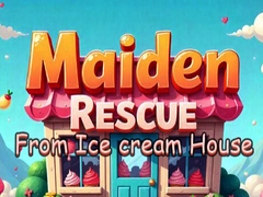 Maiden Rescue From Ice cream House