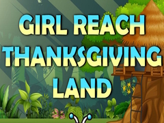 Girl Reach Thanksgiving Land