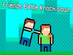 Friends Battle Knock Down