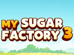 My Sugar Factory 3