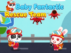 Baby Fantastic Rescue Team