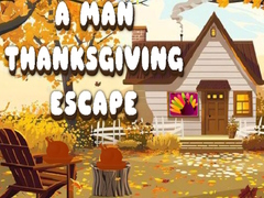 A Man Thanksgiving Escape