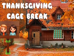 Thanksgiving Cage Break