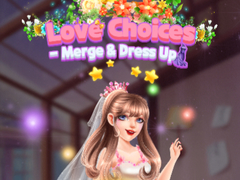 Love Choices Merge & Dress Up 