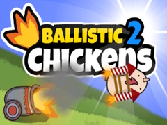 Ballistic Chickens 2