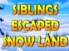 Siblings Escaped Snow Land