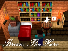 Brian: The Hero