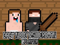 Baby Noob vs Heroman 2 Player