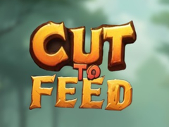 Cut To Feed